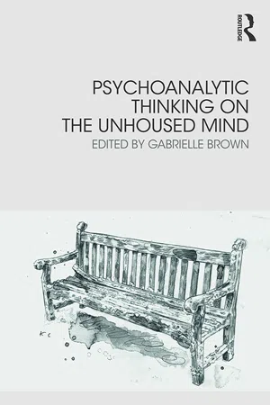 Psychoanalytic Thinking on the Unhoused Mind