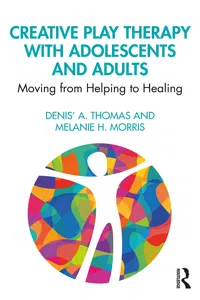 Creative Play Therapy with Adolescents and Adults_cover