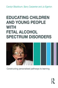Educating Children and Young People with Fetal Alcohol Spectrum Disorders_cover