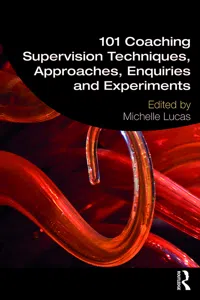 101 Coaching Supervision Techniques, Approaches, Enquiries and Experiments_cover