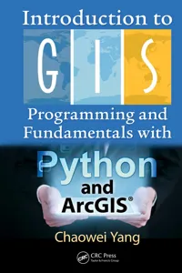 Introduction to GIS Programming and Fundamentals with Python and ArcGIS®_cover