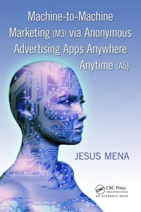 Machine-to-Machine Marketing via Anonymous Advertising Apps Anywhere Anytime_cover