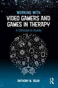 Working with Video Gamers and Games in Therapy_cover