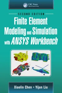 Finite Element Modeling and Simulation with ANSYS Workbench, Second Edition_cover