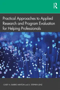Practical Approaches to Applied Research and Program Evaluation for Helping Professionals_cover