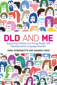 DLD and Me: Supporting Children and Young People with Developmental Language Disorder_cover