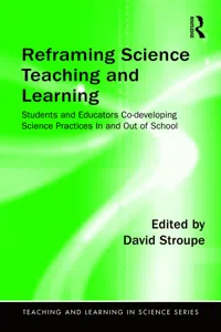 Reframing Science Teaching and Learning_cover