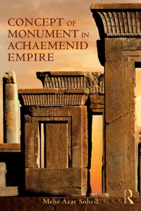 The Concept of Monument in Achaemenid Empire_cover