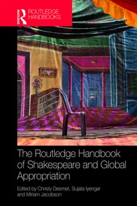 The Routledge Handbook of Shakespeare and Global Appropriation_cover