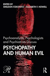 Psychoanalysts, Psychologists and Psychiatrists Discuss Psychopathy and Human Evil_cover