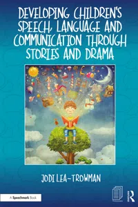 Developing Children's Speech, Language and Communication Through Stories and Drama_cover