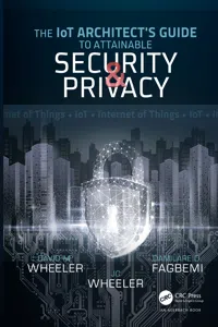 The IoT Architect's Guide to Attainable Security and Privacy_cover