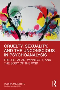 Cruelty, Sexuality, and the Unconscious in Psychoanalysis_cover