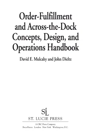 Order-Fulfillment and Across-the-Dock Concepts, Design, and Operations Handbook