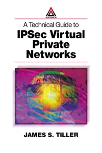 A Technical Guide to IPSec Virtual Private Networks_cover