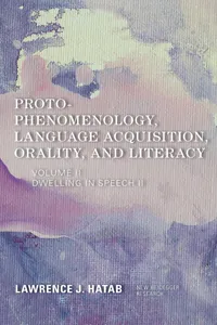 Proto-Phenomenology, Language Acquisition, Orality and Literacy_cover