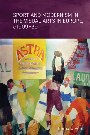 Sport and modernism in the visual arts in Europe, <i>c</i>. 1909–39