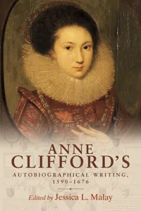 Anne Clifford's autobiographical writing, 1590–1676_cover