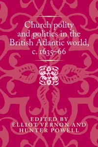 Church polity and politics in the British Atlantic world, c . 1635–66_cover