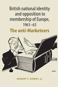 British national identity and opposition to membership of Europe, 1961–63_cover