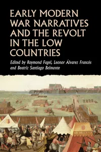 Early modern war narratives and the Revolt in the Low Countries_cover