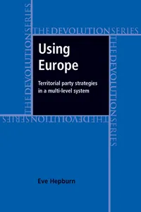 Using Europe: territorial party strategies in a multi-level system_cover