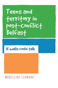 Teens and territory in 'post-conflict' Belfast_cover