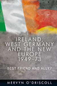 Ireland, West Germany and the New Europe, 1949-73_cover