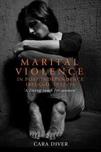 Marital violence in post-independence Ireland, 1922–96_cover