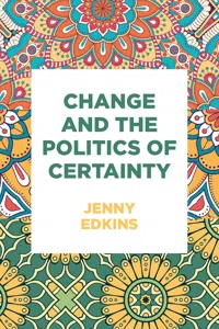 Change and the politics of certainty_cover