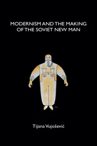 Modernism and the making of the Soviet New Man_cover