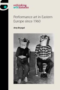 Performance art in Eastern Europe since 1960_cover