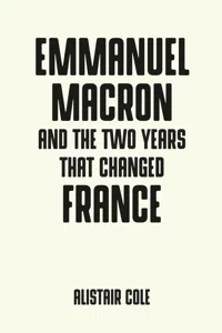 Emmanuel Macron and the two years that changed France_cover