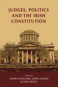 Judges, politics and the Irish Constitution_cover