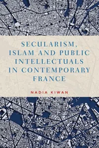 Secularism, Islam and public intellectuals in contemporary France_cover