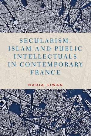 Secularism, Islam and public intellectuals in contemporary France