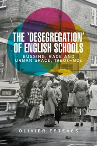 The 'desegregation' of English schools_cover