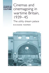 Cinemas and cinemagoing in wartime Britain, 1939–45_cover