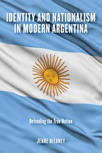 Identity and Nationalism in Modern Argentina_cover