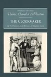 The Clockmaker: Or the Sayings and Doings of Samuel Slick_cover