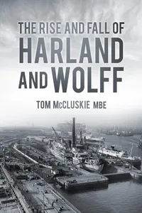 The Rise and Fall of Harland and Wolff_cover