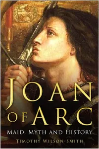 Joan of Arc: Maid, Myth and History_cover