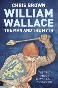 William Wallace: The Man and the Myth_cover
