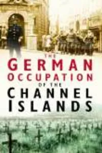 The German Occupation of the Channel Islands_cover