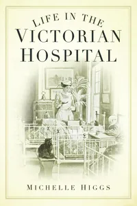 Life in the Victorian Hospital_cover