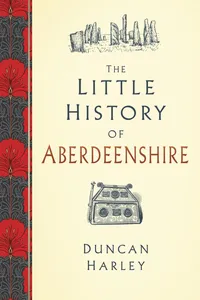 The Little History of Aberdeenshire_cover