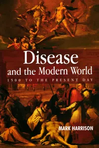 Disease and the Modern World: 1500 to the Present Day_cover