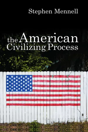 The American Civilizing Process