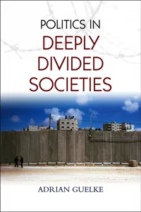 Politics in Deeply Divided Societies_cover