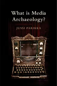 What is Media Archaeology?_cover